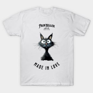 Painkiller made in love Cat T-Shirt